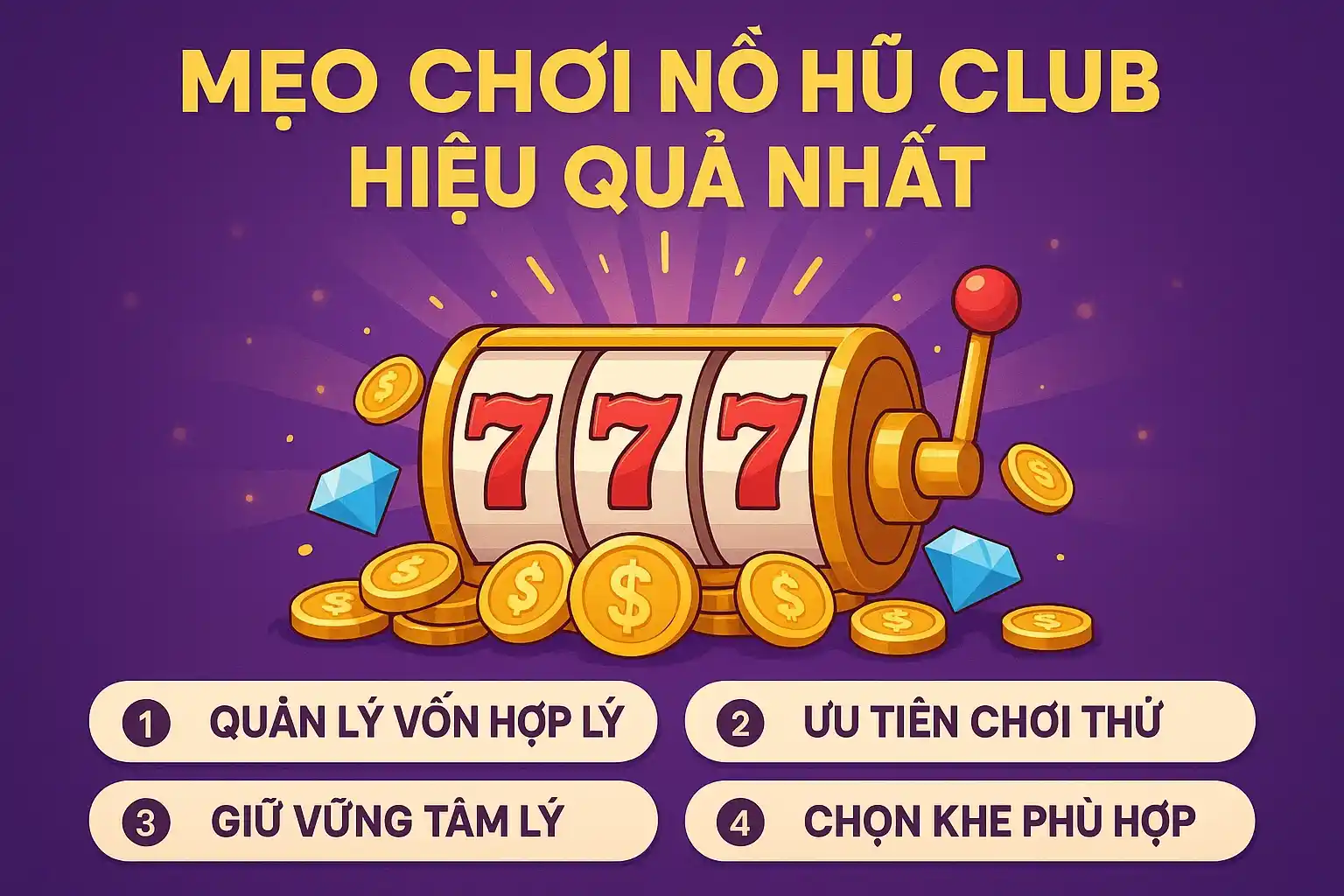 Mẹo Chơi Nổ Hũ Club Hiệu Quả Nhất